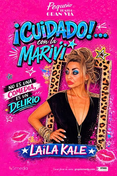 ¡Cuidado!... con la Mariví - Laila Kale en Madrid