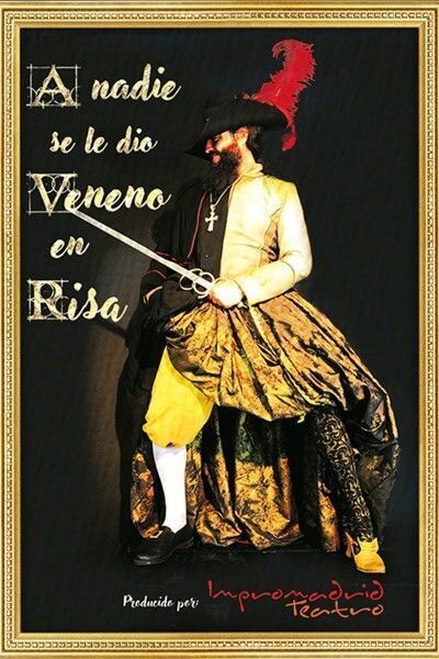 A Nadie se le Dio Veneno en Risa en Madrid